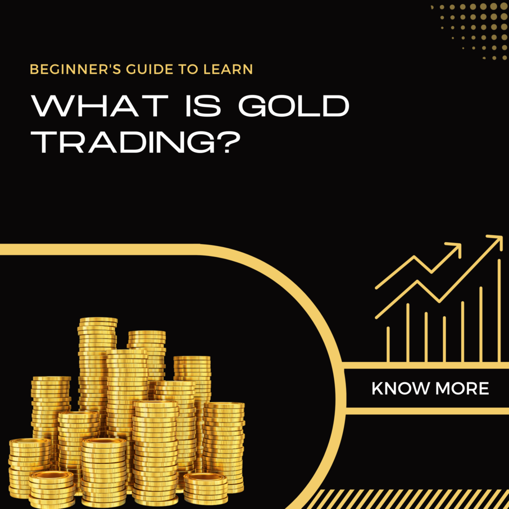 Beginner's guide to trading gold online