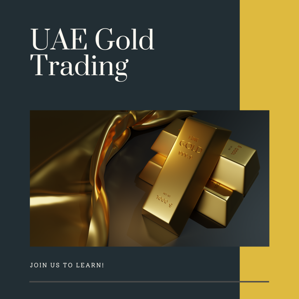 Gold Trading in the UAE: Exploring Market Trends and Opportunities